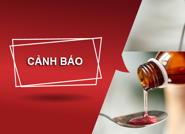 Cảnh báo 14 sản phẩm siro ho bị cấm ở một số quốc gia chưa được cấp phép tại Việt Nam